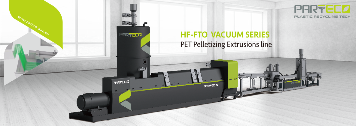 HF-FTO VACUUM SERIES：PET Extrusion Pelletizing Machine Line