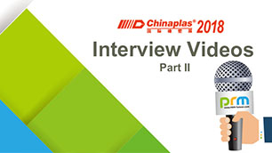 CHINAPLAS 2018 Interview Videos Part TWO