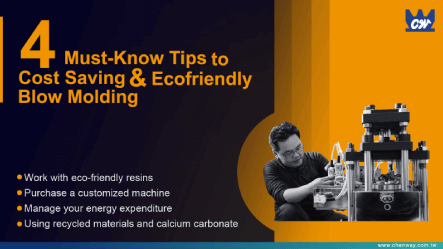 CHEN WAY: 4 Must-Know Tips to Cost Saving and Eco-Friendly of Blow Molding Machine