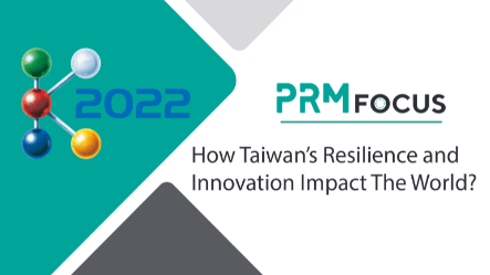 How Taiwan’s Resilience and Innovation Impact The World?  PRM-TAIWAN