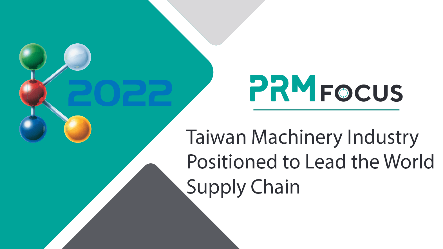 Taiwan Machinery Industry Positioned to Lead the World Supply Chain