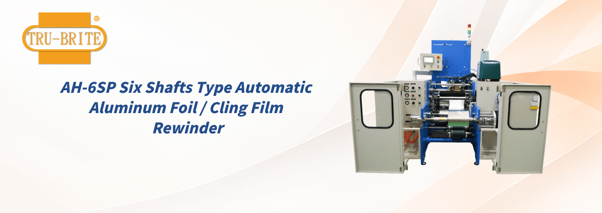 AH-6SP Six Shafts Type Automatic Aluminum Foil / Cling Film Rewinder