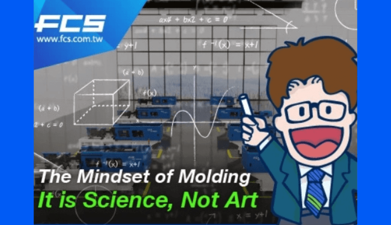 Scientific Molding Thinking: Molding is a Science not an Art