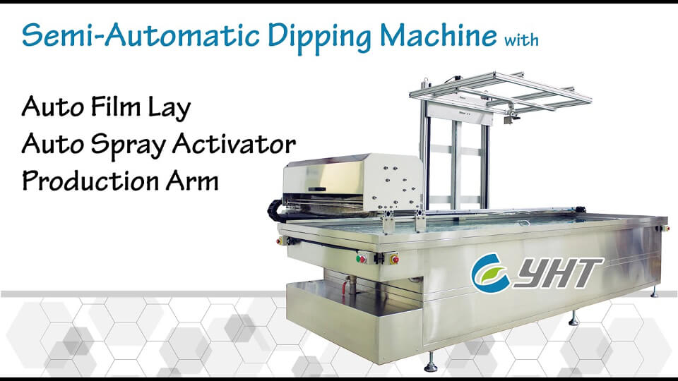 Semi Automatic Dipping Machine with Lay film, Auto Spray Activagtor and Production Arm